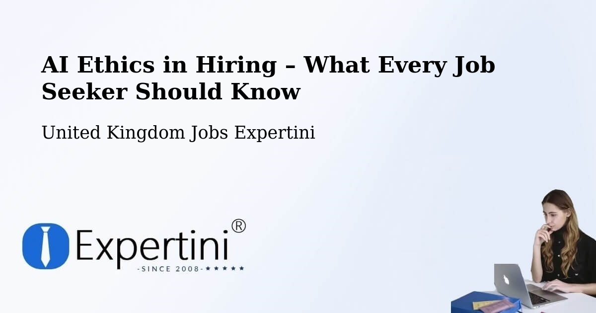 AI Ethics in Recruitment & Hiring – Clive - Clive, United Kingdom Jobs Expertini