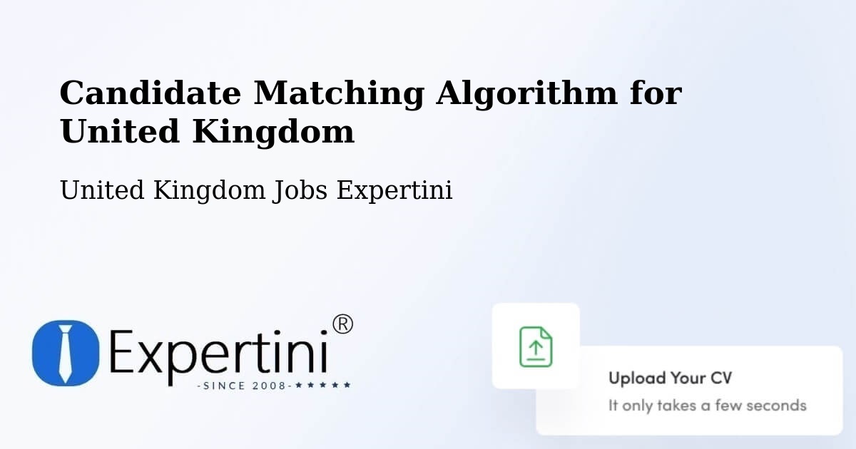 Candidate Matching Algorithm for United Kingdom - United Kingdom Jobs Expertini